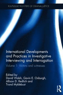 International Developments and Practices in Investigative Interviewing and Interrogation 1