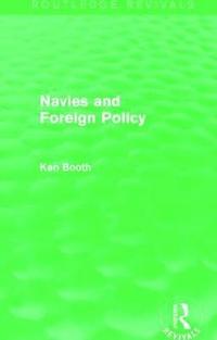 bokomslag Navies and Foreign Policy (Routledge Revivals)
