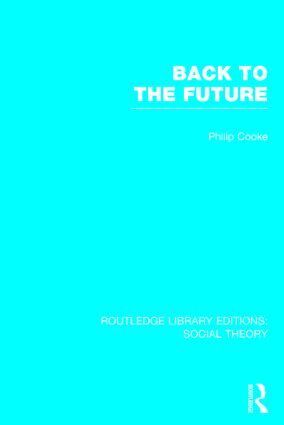 Philip Cooke - Back to the Future (RLE Social Theory), Inbunden