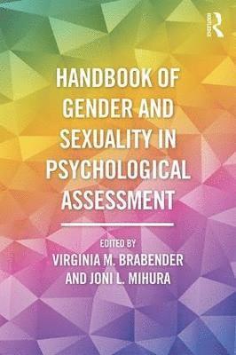 bokomslag Handbook of Gender and Sexuality in Psychological Assessment