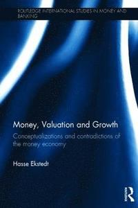 bokomslag Money, Valuation and Growth