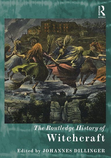 Johannes Dillinger - Routledge History of Witchcraft, Inbunden