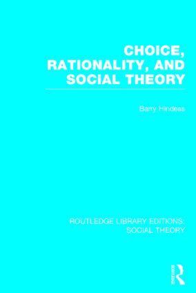 Barry Hindess - Choice, Rationality and Social Theory (RLE Social Theory), Inbunden