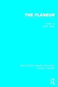 bokomslag Flaneur (RLE Social Theory)