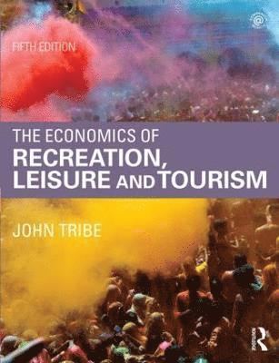 bokomslag The Economics of Recreation, Leisure and Tourism