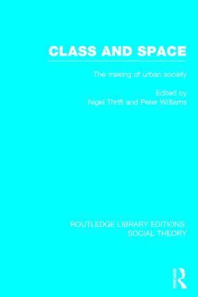Nigel Thrift, Peter Williams - Class and Space (RLE Social Theory), Inbunden