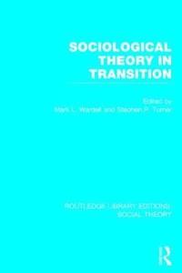 bokomslag Sociological Theory in Transition (RLE Social Theory)