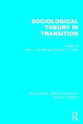 Sociological Theory in Transition (RLE Social Theory) 1