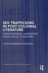 bokomslag Sex Trafficking in Postcolonial Literature
