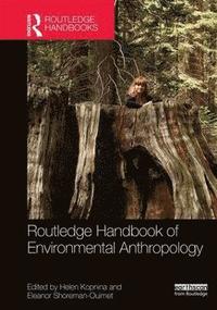bokomslag Routledge Handbook of Environmental Anthropology
