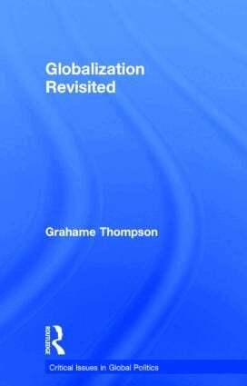 Grahame Thompson - Globalization Revisited, Inbunden
