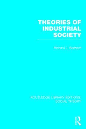 Richard Badham - Theories of Industrial Society (RLE Social Theory), Inbunden