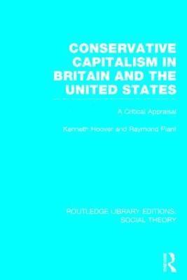 bokomslag Conservative Capitalism in Britain and the United States (RLE Social Theory)