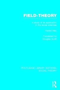 bokomslag Field-theory (RLE Social Theory)