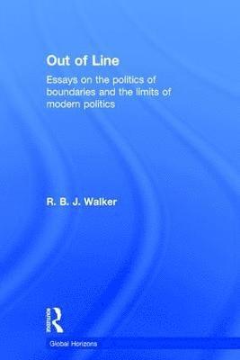 R.B.J. Walker, Canada) Walker, R.B.J. (University of Victoria, R. B. J. Walker - Out of Line, Inbunden