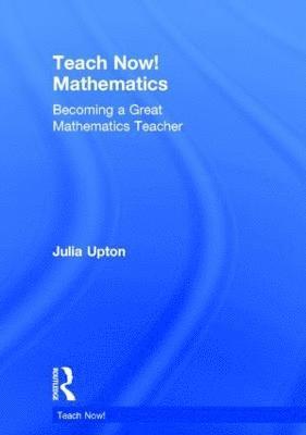 bokomslag Teach Now! Mathematics