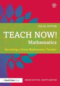 bokomslag Teach Now! Mathematics