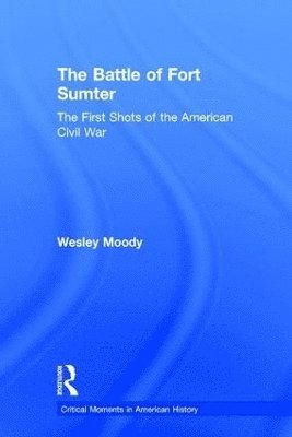 Wesley Moody - Battle of Fort Sumter, Inbunden