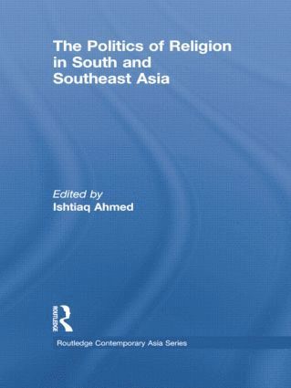 Ishtiaq Ahmed, Sweden) Ahmed, Ishtiaq (Stockholm University - Politics of Religion in South and Southeast Asia, Häftad