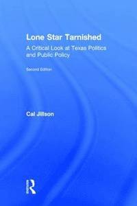 bokomslag Lone Star Tarnished: A Critical Look at Texas Politics and Public Policy