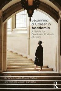 bokomslag Beginning a Career in Academia