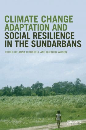 Anna O'Donnell, Quentin Wodon - Climate Change Adaptation and Social Resilience in the Sundarbans, Inbunden