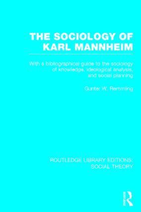 Gunter Werner Remmling - Sociology of Karl Mannheim (RLE Social Theory), Inbunden