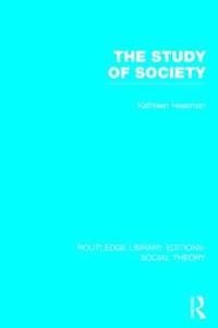 bokomslag The Study of Society (RLE Social Theory)