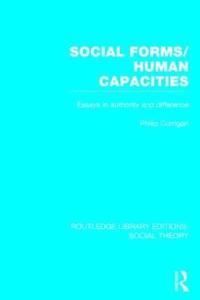 bokomslag Social Forms/Human Capacities (RLE Social Theory)