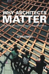 bokomslag Why Architects Matter