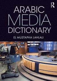 bokomslag Arabic Media Dictionary