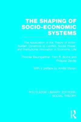 The Shaping of Socio-Economic Systems 1
