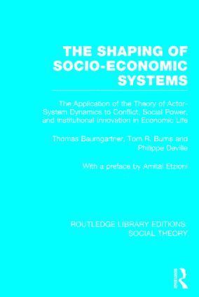 The Shaping of Socio-Economic Systems (RLE Social Theory) 1