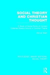 bokomslag Social Theory and Christian Thought