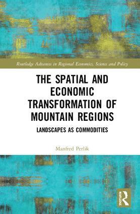 Manfred Perlik - Spatial and Economic Transformation of Mountain Regions, Inbunden