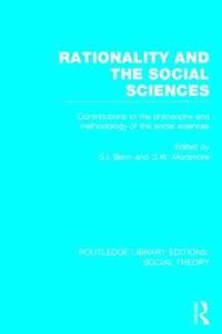 bokomslag Rationality and the Social Sciences (RLE Social Theory)