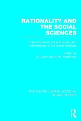 Rationality and the Social Sciences (RLE Social Theory) 1