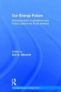bokomslag Our Energy Future