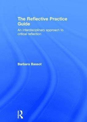 bokomslag The Reflective Practice Guide