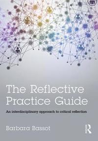 bokomslag The Reflective Practice Guide