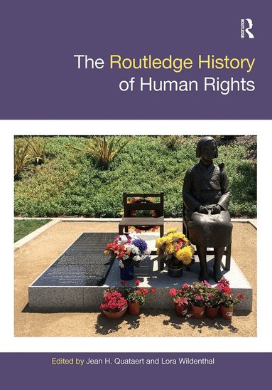 Jean Quataert, Lora Wildenthal - Routledge History of Human Rights, Inbunden