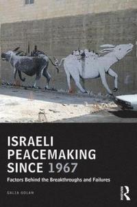 bokomslag Israeli Peacemaking Since 1967