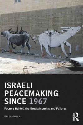 Israeli Peacemaking Since 1967 1