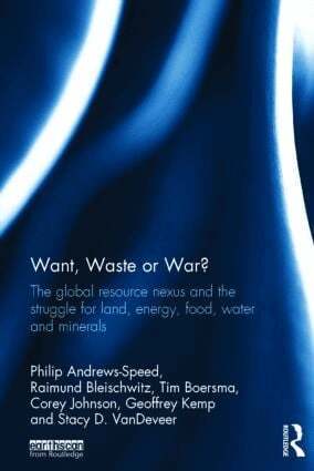 Philip Andrews-Speed, Raimund Bleischwitz, Tim Boersma, Corey Johnson, Geoffrey Kemp, Stacy D. VanDeveer - Want, Waste or War?, Inbunden