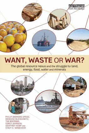 Philip Andrews-Speed, Raimund Bleischwitz, Tim Boersma, Corey Johnson, Geoffrey Kemp, Stacy D. VanDeveer - Want, Waste or War?, Häftad