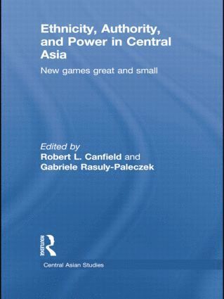 Robert L. Canfield, Gabriele Rasuly-Paleczek, USA) Canfield, Robert L. (Washington University, St. Louis, Austria) Rasuly-Paleczek, Gabriele (University of Vienna - Ethnicity, Authority, and Power in Central Asia, Häftad