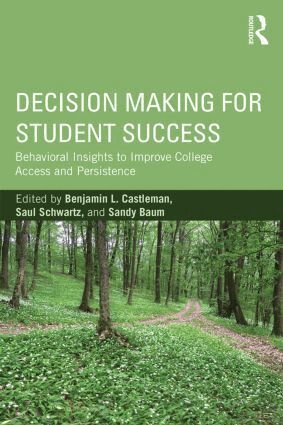 Benjamin L. Castleman, Saul Schwartz, Sandy Baum - Decision Making for Student Success, Häftad