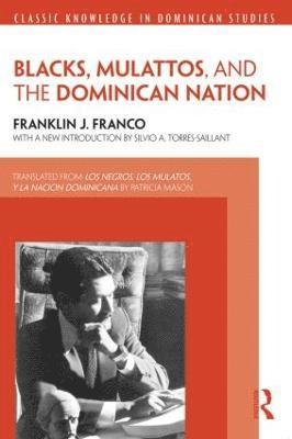 bokomslag Blacks, Mulattos, and the Dominican Nation