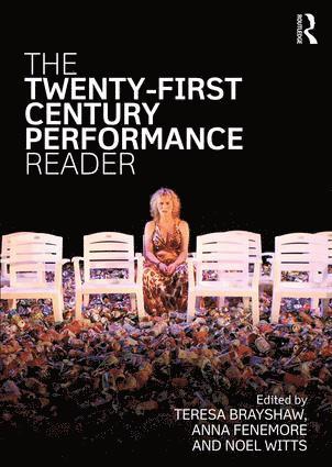 Teresa Brayshaw, Anna Fenemore, Noel Witts, UK) Witts, Noel (Leeds Metropolitan University - Twenty-First Century Performance Reader, Häftad