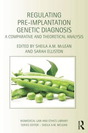 Sheila A.M. McLean, Sarah Elliston - Regulating Pre-Implantation Genetic Diagnosis, Häftad